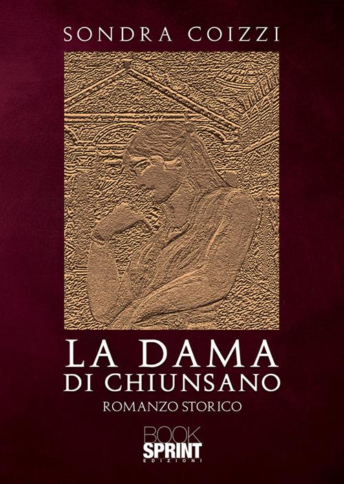 La Dama di Chiunsano - Sondra Coizzi - ebook