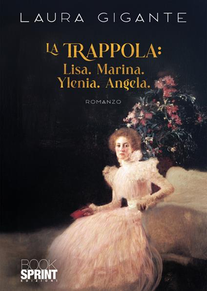 La trappola: Lisa. Marina. Ylenia. Angela - Laura Gigante - copertina