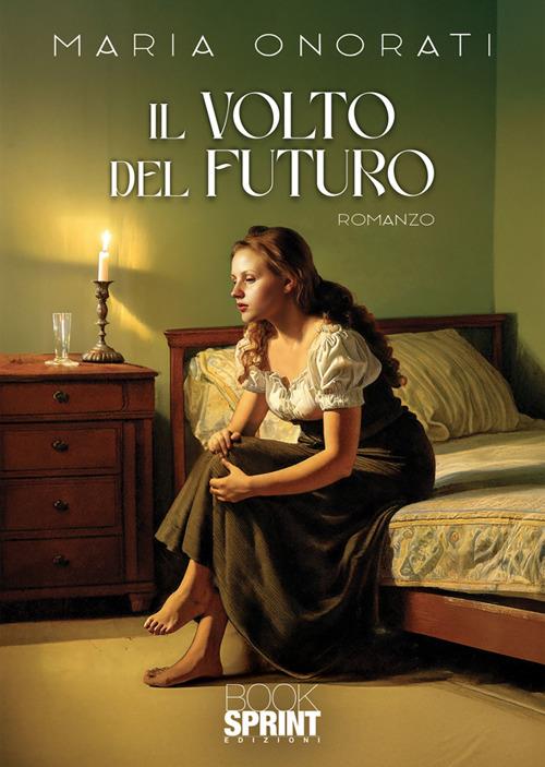 Il volto del futuro - Maria Onorati - ebook