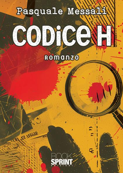 Codice H - Pasquale Messali - ebook