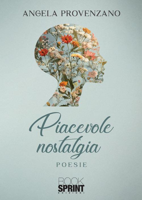 Piacevole nostalgia - Angela Provenzano - copertina