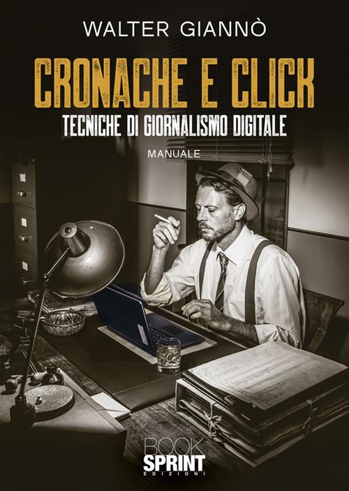 Cronache e click - Walter Giannò - copertina