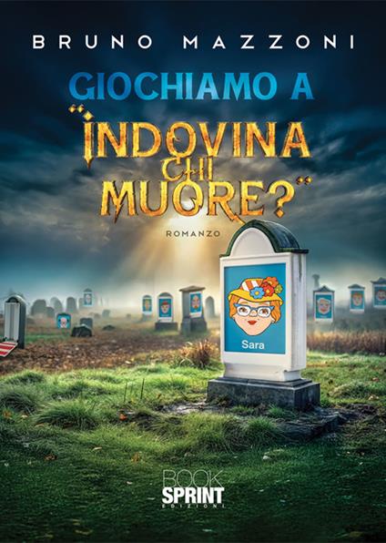 Giochiamo a «indovina chi muore?» - Bruno Mazzoni - ebook