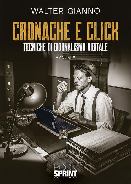 Cronache e click - Walter Giannò - ebook