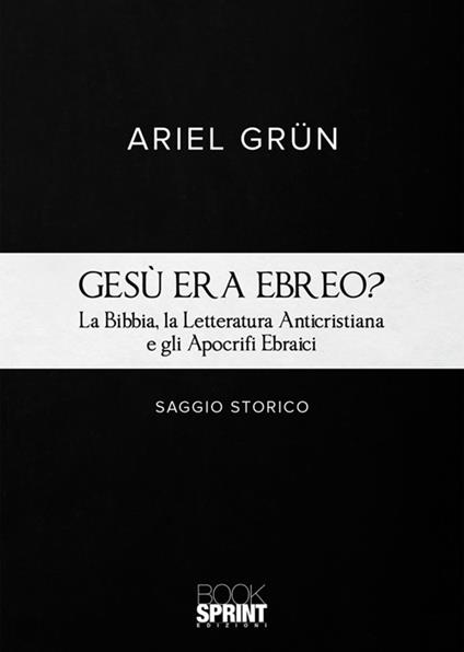 Gesù era ebreo? - Ariel Grün - ebook