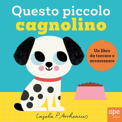 Questo piccolo cagnolino. Ediz. illustrata - Ingela P. Arrhenius - copertina