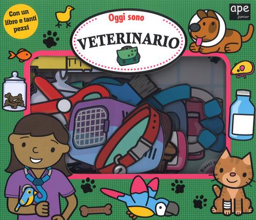 Oggi sono veterinario. Ediz. Illustrata. Con gadget. Con gadget - Fiona Byrne,Robyn Newton,Amy Oliver - copertina