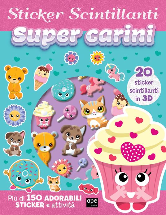 Super carini. Gli sticker scintillanti. Ediz. illustrata - copertina
