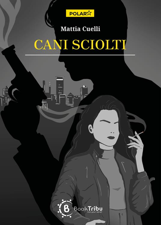 Cani sciolti - Mattia Cuelli - copertina
