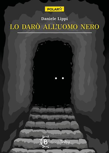 Lo darò all'uomo nero - Daniele Lippi - copertina