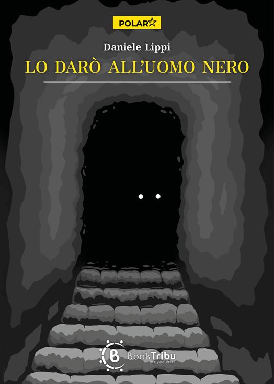 Lo darò all'uomo nero - Daniele Lippi - copertina
