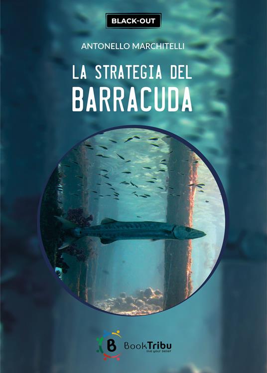La strategia del barracuda - Antonello Marchitelli - copertina