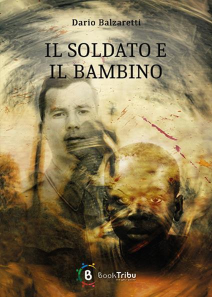 Il soldato e il bambino - Dario Balzaretti - copertina