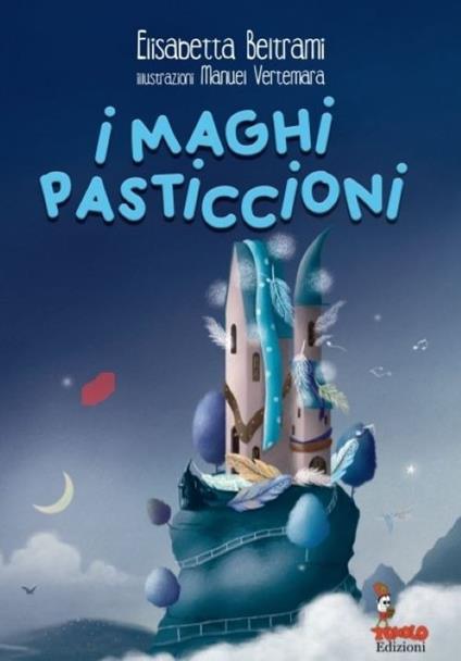 I maghi pasticcioni - Elisabetta Beltrami - copertina