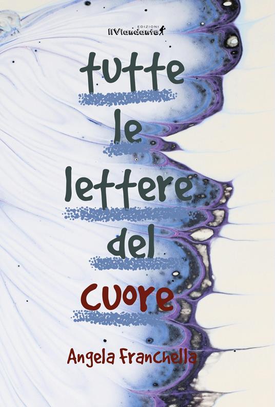 Tutte le lettere del cuore - Angela Franchella - copertina