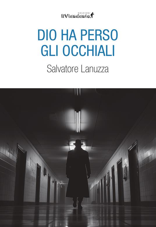 Dio ha perso gli occhiali - Salvatore Lanuzza - copertina