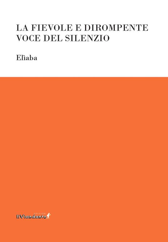 La fievole e dirompente voce del silenzio - Elìaba - copertina