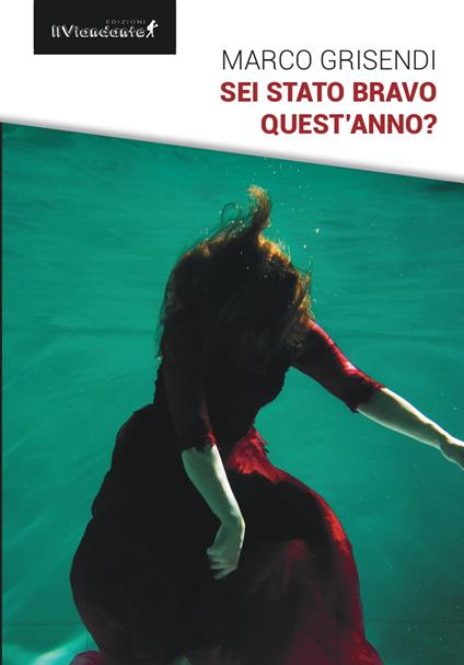 Sei stato bravo quest'anno? - Marco Grisendi - copertina