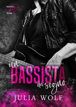 Un bassista da sogno. Blue is the color. Vol. 3