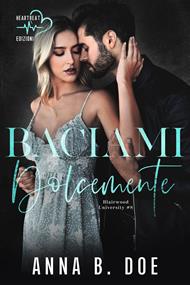 Baciami dolcemente. Blairwood University. Vol. 8