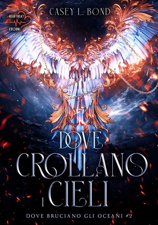 Dove crollano i cieli. Dove bruciano gli oceani. Vol. 2 - Casey L. Bond - copertina