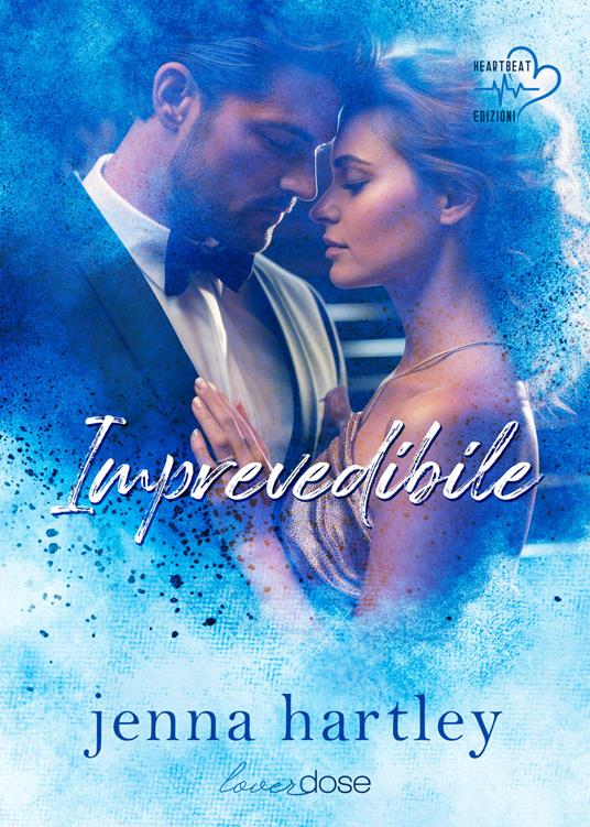 Imprevedibile. Love in LA. Vol. 4 - Jenna Hartley - copertina