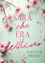 Sarà che era destino