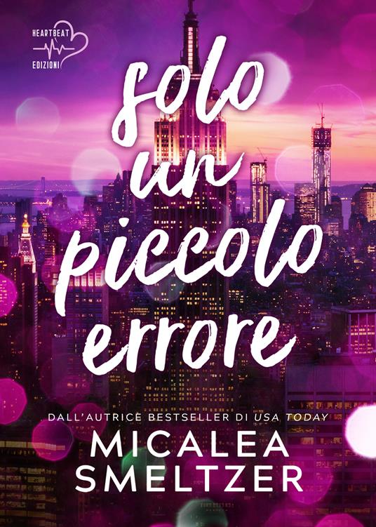 Solo un piccolo errore - Micalea Smeltzer - ebook