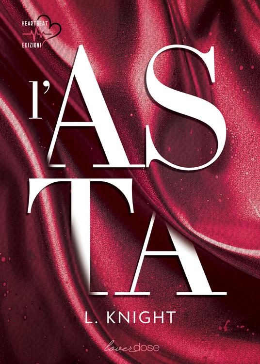 L' asta. Vol. 1 - L. Knight - ebook