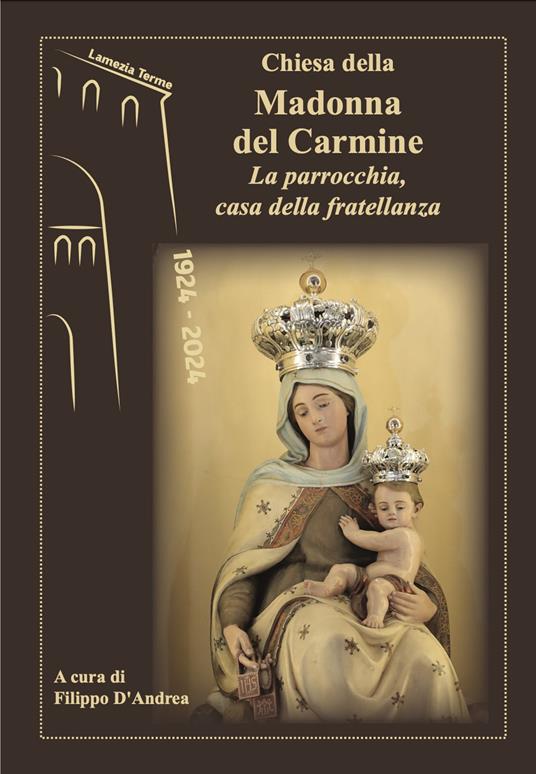 Chiesa della Madonna del Carmine. La parrocchia, casa della fratellanza - copertina