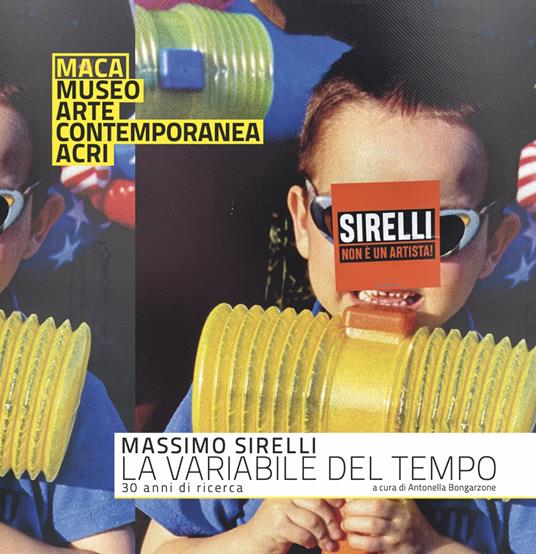 Sirelli Massimo. La variabile del tempo. 30 anni di ricerca. Ediz. speciale - Massimo Sirelli - copertina