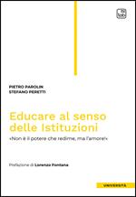 Educare al senso delle Istituzioni. «Non è il potere che redime, ma l'amore!»