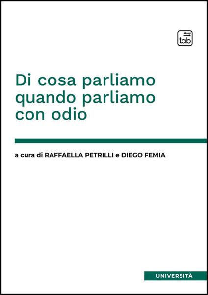 Di cosa parliamo quando parliamo con odio - Diego Femia,Raffaella Petrilli - ebook