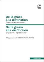 De la grâce à la distinction. Éloge de la sprezzatura-Dalla grazia alla distinction. Elogio della «sprezzatura»