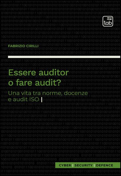 Essere auditor o fare audit? Una vita tra norme, docenze e audit ISO - Fabrizio Cirilli - copertina