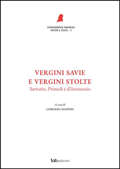 Vergini savie e vergini stolte - Jessica Calipari,Cecilia Gibellini,Edoardo Maggi,Lorenzo Mainini - ebook
