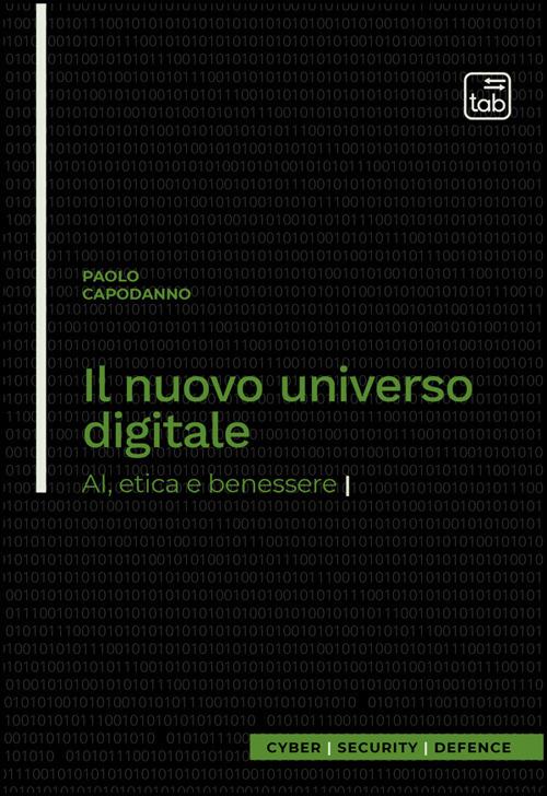 Il nuovo universo digitale. AI, etica e benessere - Paolo Capodanno - ebook