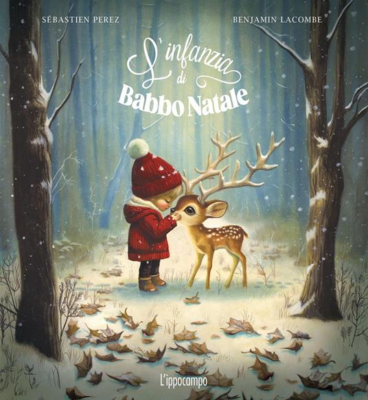 L'infanzia di Babbo Natale. Ediz. illustrata - Sébastien Perez,Benjamin Lacombe - copertina