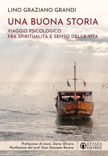 Una buona storia. Viaggio psicologico fra spiritualità e senso della vita - Lino Graziano Grandi - copertina
