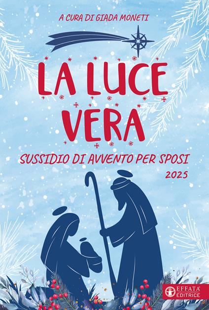La luce vera. Sussidio di Avvento per sposi 2025 - Giada Moneti - copertina