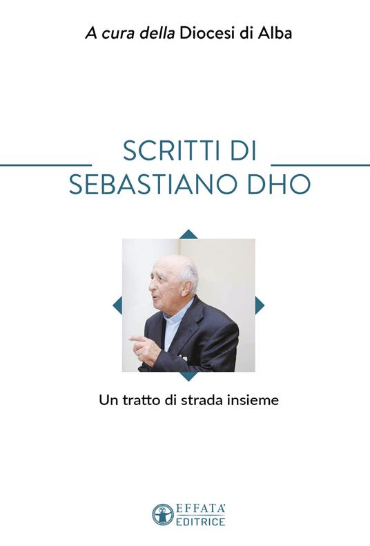 Scritti di Sebastiano Dho. Un tratto di strada insieme - copertina