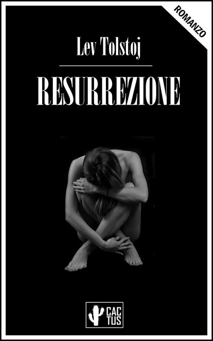 Resurrezione - Lev Nikolaevic Tolstoj,Eugenio Venceslao Foulques - ebook