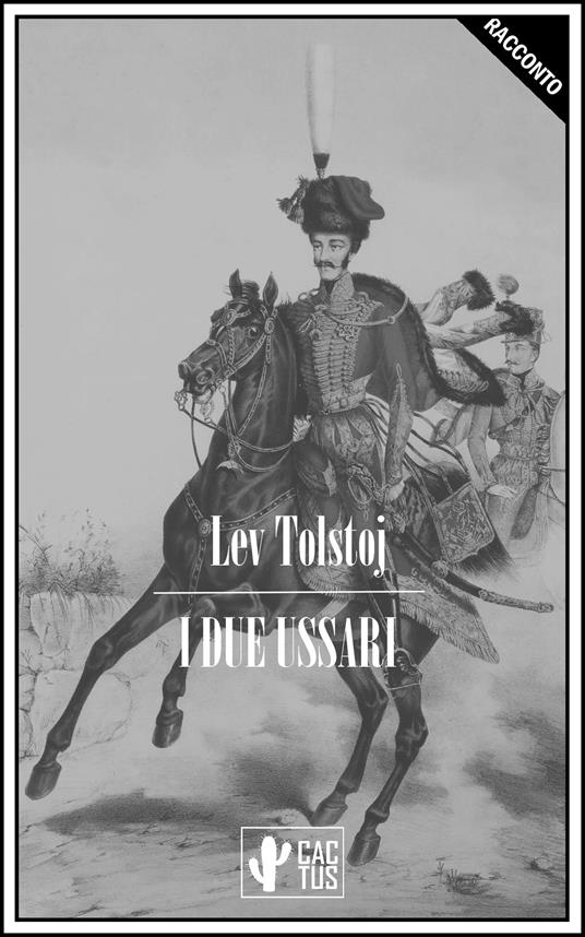 I due ussari - Lev Nikolaevic Tolstoj,Encrichetta Carafa Capecelatro - ebook