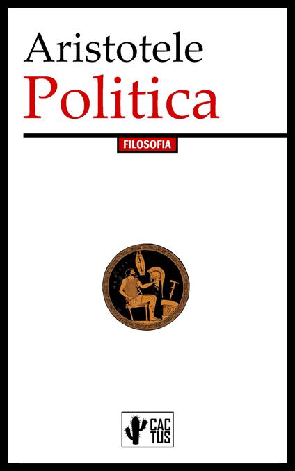 Politica - Aristotele,Bernardo Segni - ebook
