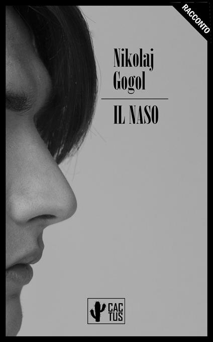 Il naso - Nikolaj Gogol,Domenico Ciampoli - ebook