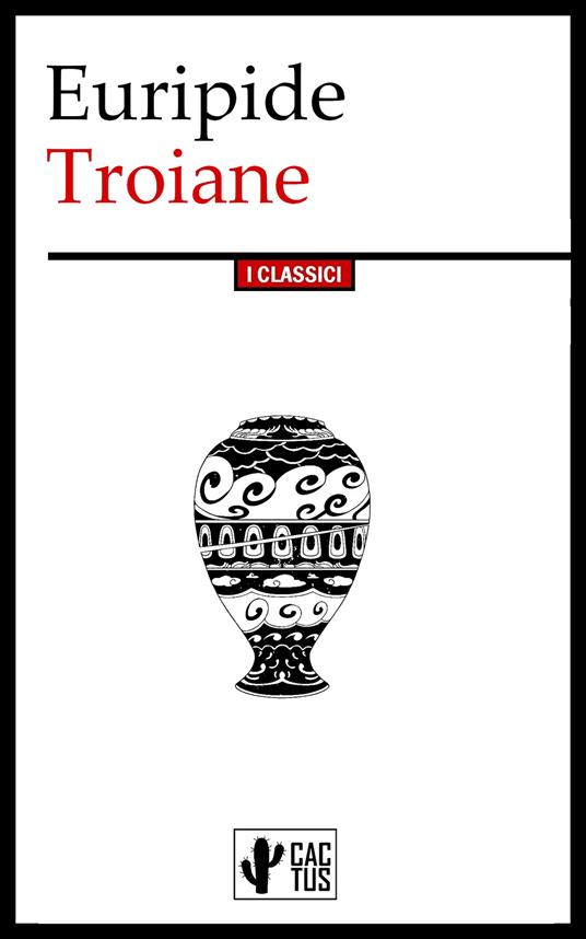 Troiane - Euripide,Ettore Romagnoli - ebook