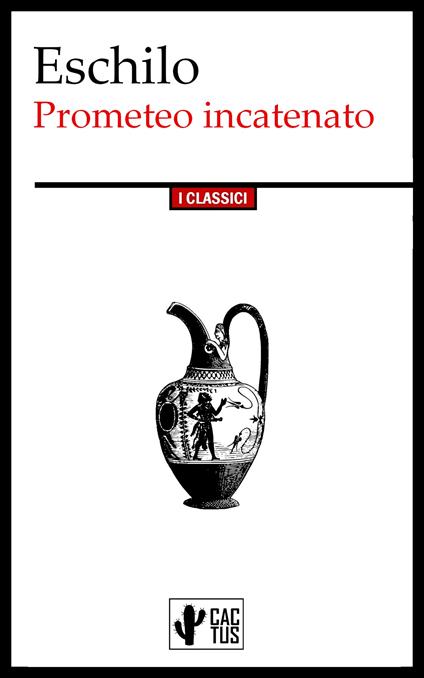 Prometeo incatenato - Eschilo,Ettore Romagnoli - ebook