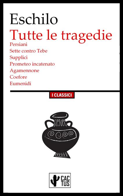Tutte le tragedie - Eschilo,Ettore Romagnoli - ebook