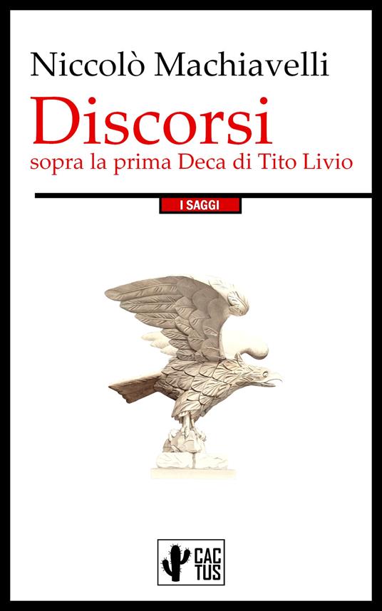 Discorsi sopra la prima Deca di Tito Livio - Machiavelli Niccolò - ebook