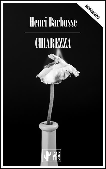 Chiarezza - Henri Barbusse,Giannetto Bisi - ebook